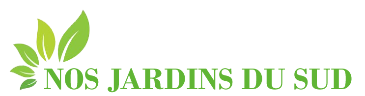 NOS JARDINS DU SUD